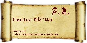 Paulisz Mátka névjegykártya